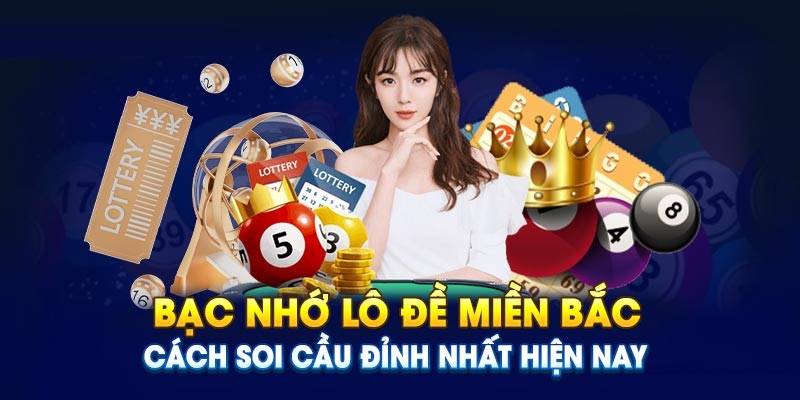 Soi cầu bạc nhớ theo đầu câm & đuôi câm giúp nâng cao xác suất giành chiến thắng.