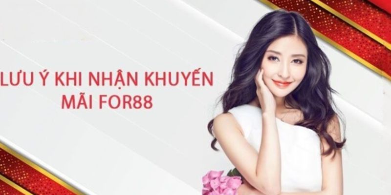 Lưu ý khi trải nghiệm khuyến mãi for88