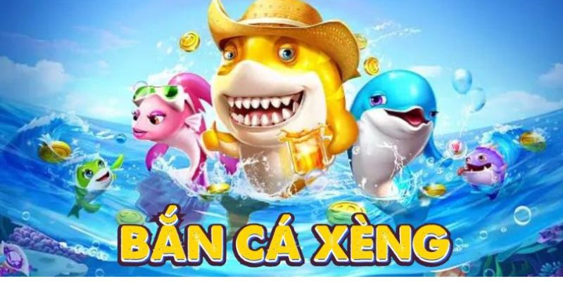 Tìm hiểu khái quát về tựa game bắn cá xèng